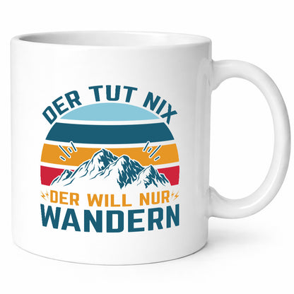 Tut nix, will nur wandern | Berge v2 Humor Geschenkidee Tasse