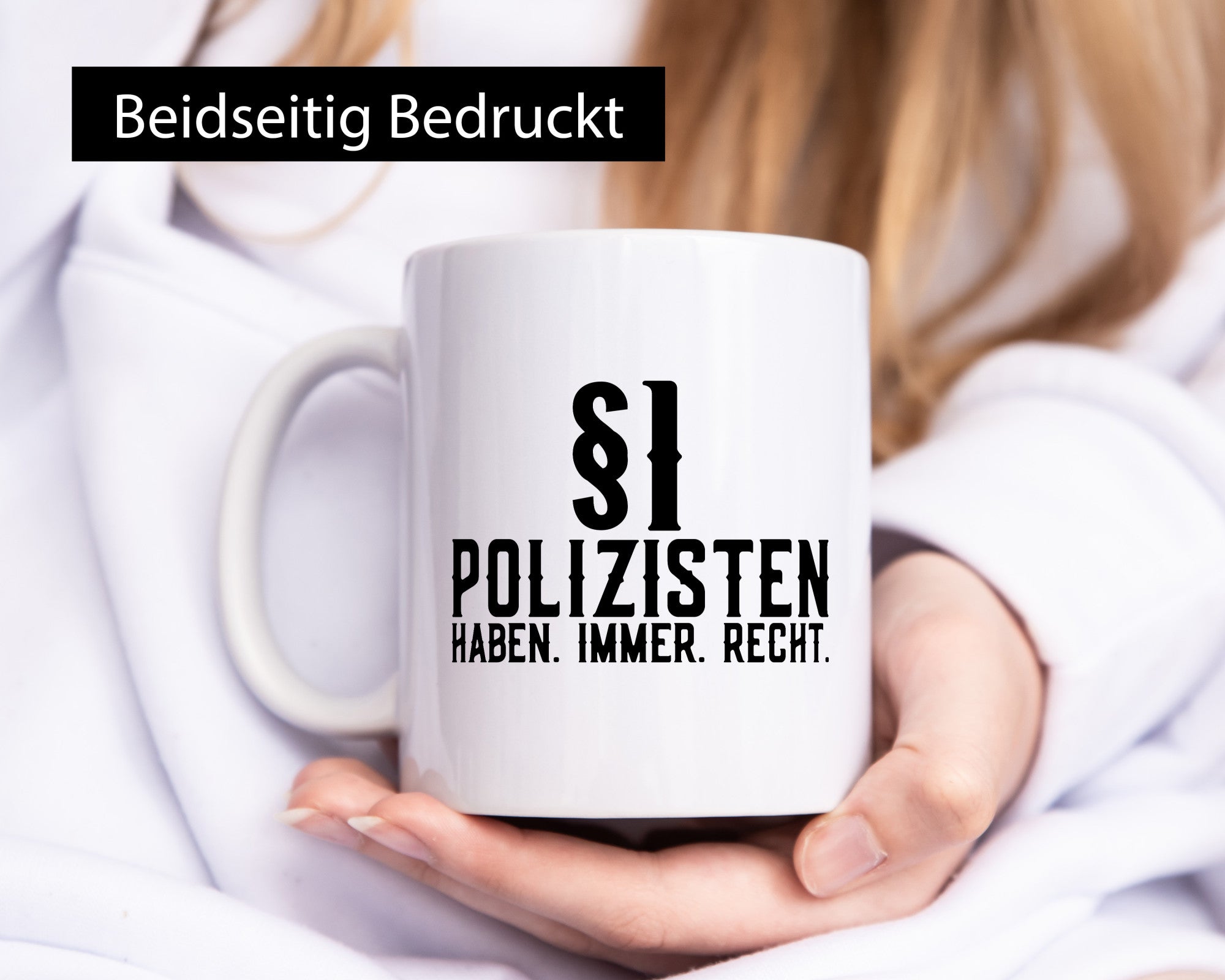 Polizisten haben immer Recht | Polizei Revier Gesetz Geschenk Humor