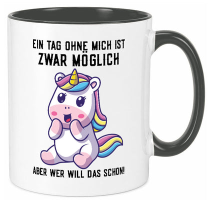 Ein Tag ohne mich ist möglich | süßes Einhorn Comic Geschenk Humor Geschenkidee