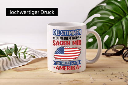 Amerika | Urlaub Stimmen in meinem Kopf Traumland v2 Humor Geschenkidee Tasse