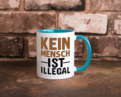 Kein Mensch ist illegal | Spruch Gleichberechtigung Humor Geschenkidee Tasse