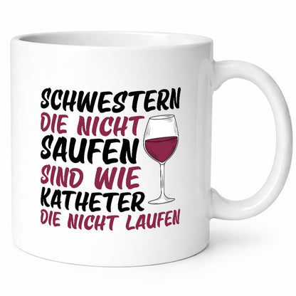 Schwestern die nicht saufen | Wein Krankenschwester Geschenkidee Humor Tasse