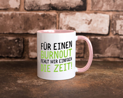 Für Burnout fehlt die Zeit | Stress Arbeit Kollegen Geschenkidee Büro Humor