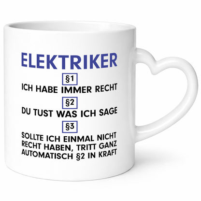 Ich habe immer Recht Elektriker | Elektronik v2 Geschenkidee Humor Tasse