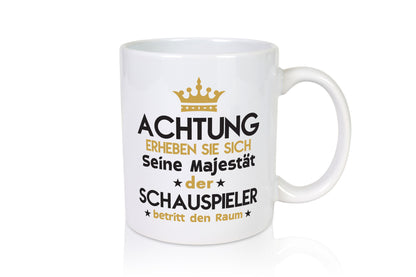 Seine Majestät Schauspieler | Theater lustiger Spruch Geschenk Humor