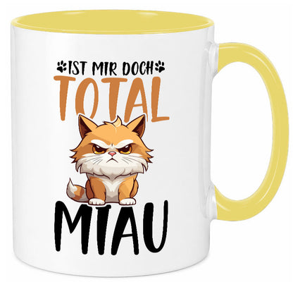Ist mir doch total Miau | Katze Katzenliebhaber Geschenk Tierliebhaber Humor