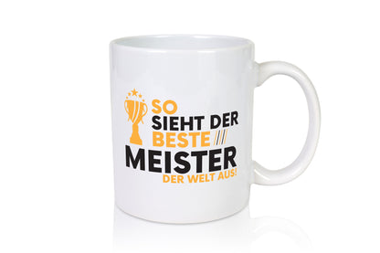 Der Weltbeste Meister | Meisterbrief Humor Geschenkidee Tasse