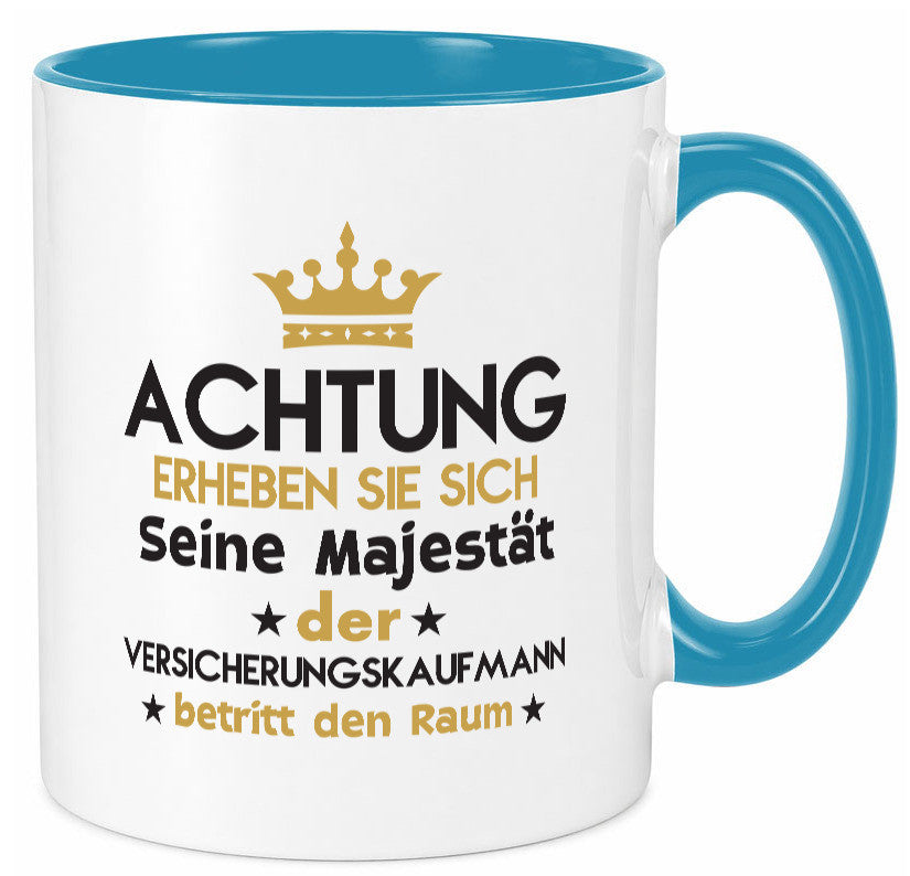 Seine Majestät Versicherungskaufmann | Kaufmann Geschenkidee Humor Tasse