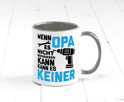 Wenn opa es nicht Reparieren kann | für alles Geschenkidee Familie Humor Tasse