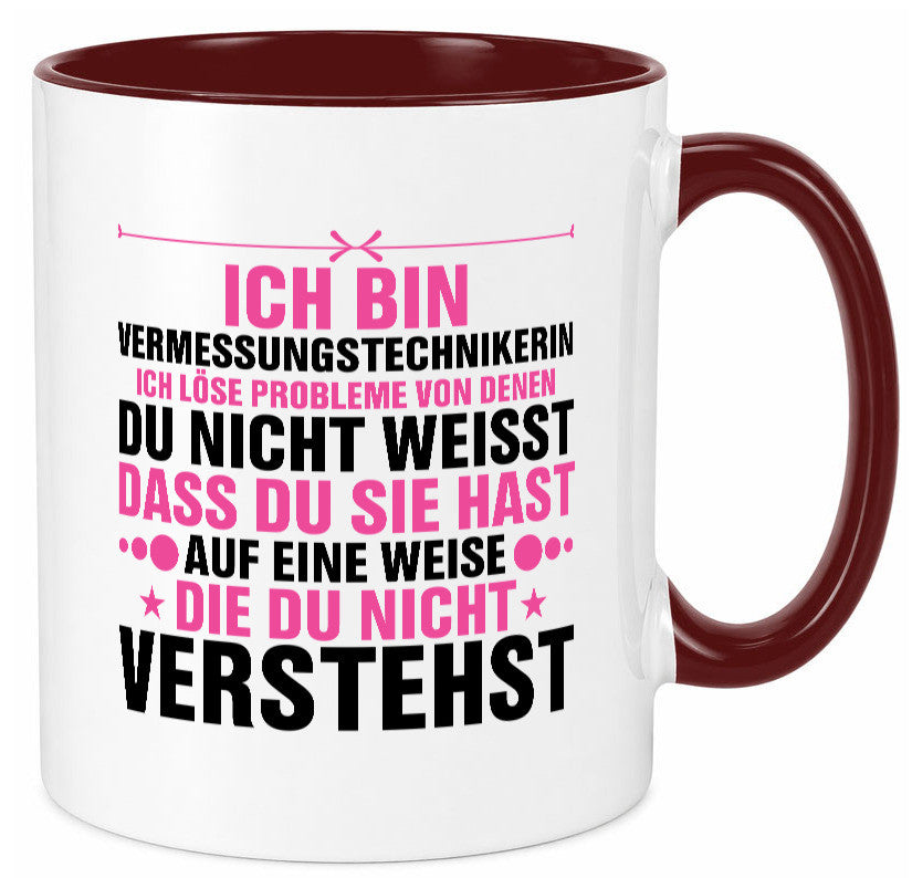 Löse Probleme: Vermessungstechnikerin | Techniker Geschenkidee Humor Tasse