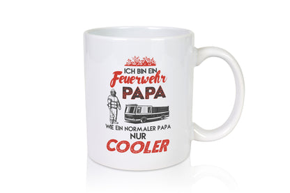 Ich bin ein Feuerwehr Papa wie Normaler nur cooler Geschenkidee Humor Tasse