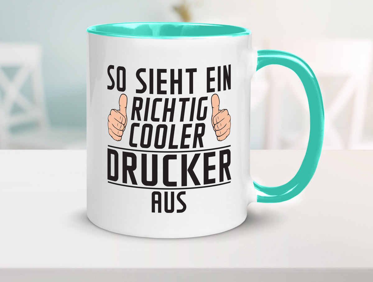 Richtig Cooler Drucker | Druckerei Print Medien Geschenk Humor Geschenkidee Tasse