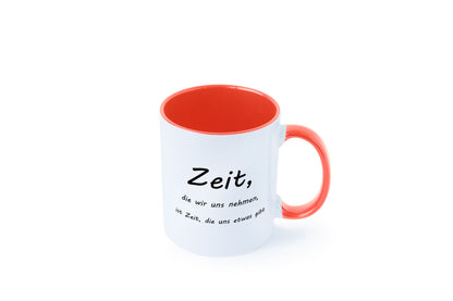 Zeit die wir uns nehmen ist etwas gibt Humor Geschenkidee Tasse