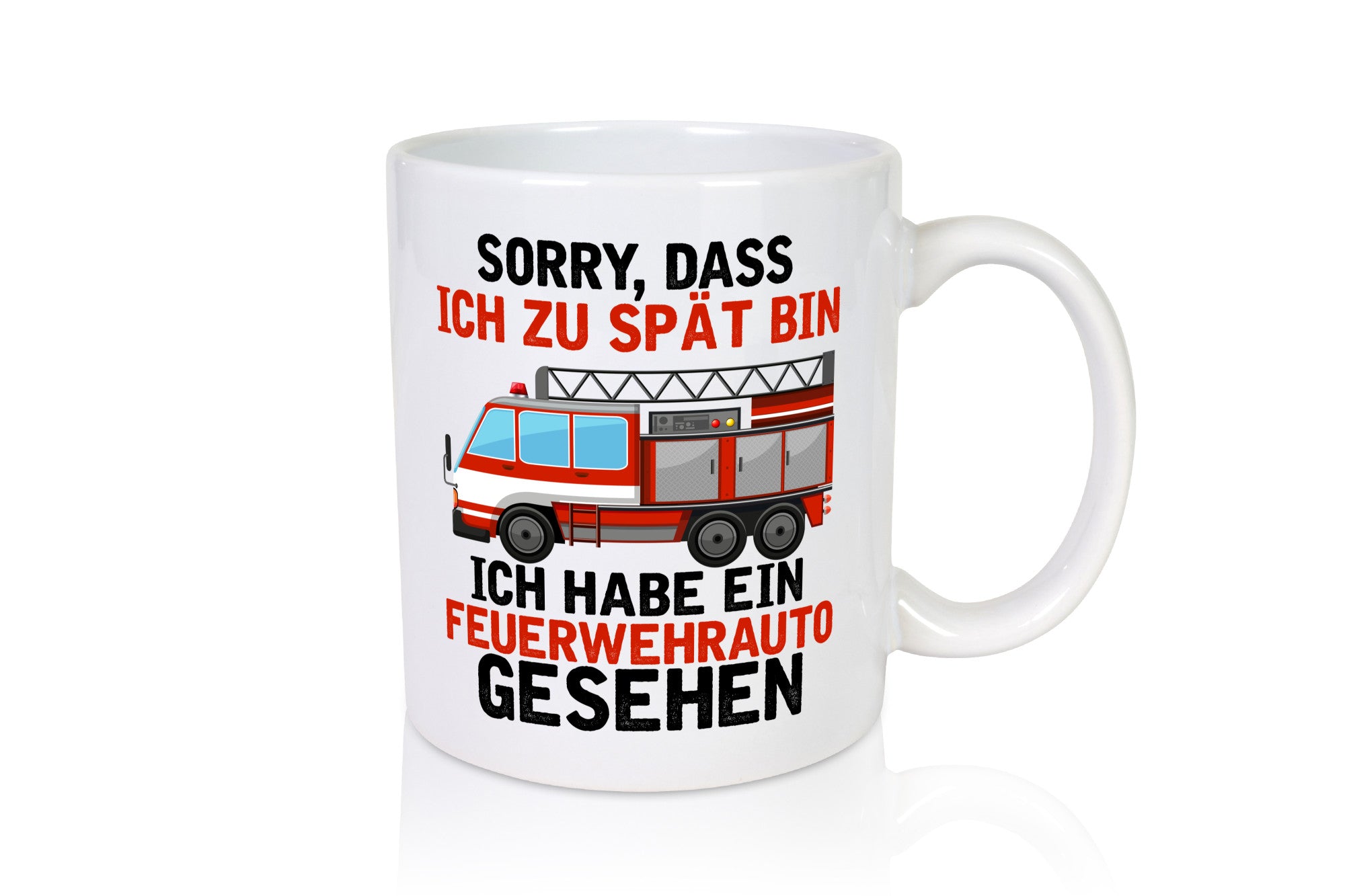 Ich hab ein feuerwehrauto gesehen | lustig Humor Geschenkidee Geschenk Tasse