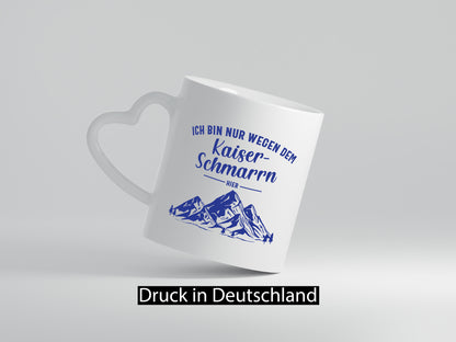 Nur wegen Kaiserschmarrn hier | Berge Bäume Geschenk Humor Geschenkidee