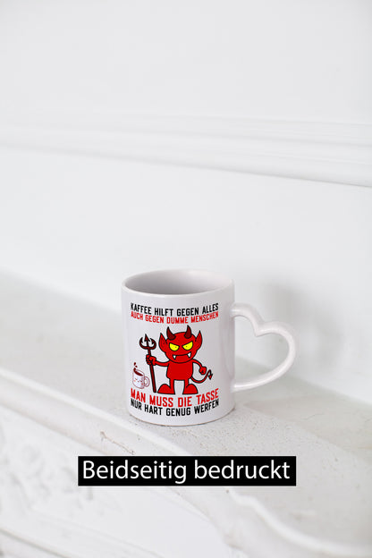 Kaffee hilft gegen alles | dumme Menschen Teufelchen lustiger Spruch Geschenk
