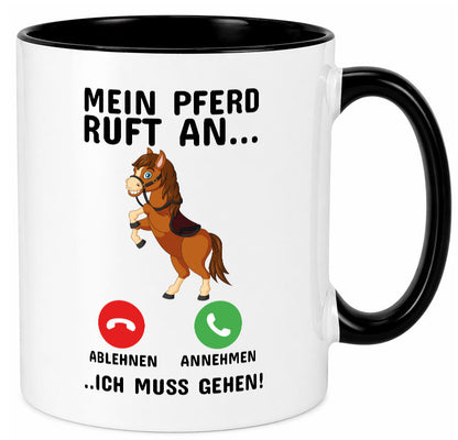 Mein Pferd ruft an Humor Geschenkidee Tasse