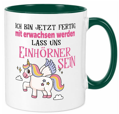 Bin erwachsen jetzt, lass uns ein einhorn sein Humor Geschenkidee Tasse