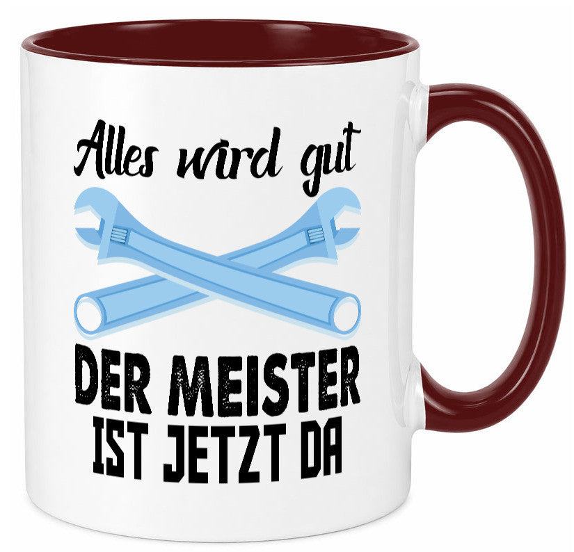 Alles wird gut der meister ist jetzt da | Klempner Humor Geschenkidee Tasse