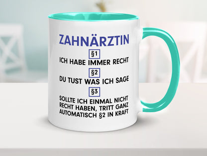 Ich habe immer Recht Zahnärztin | Zahnmedizin Beruf v2 Geschenk Arbeit Kollegen