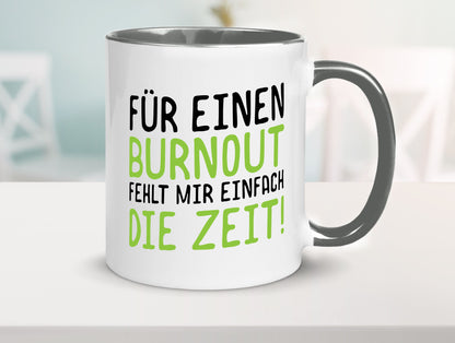 Für Burnout fehlt die Zeit | Stress Arbeit Kollegen Geschenkidee Büro Humor