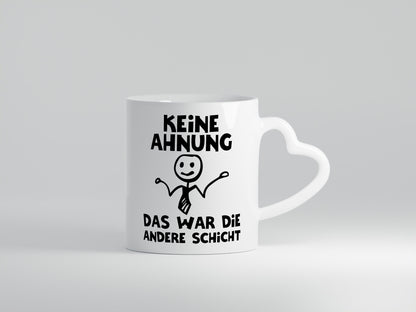 Das war die andere Schicht | Arbeit Mitarbeiter lustiger Spruch Geschenk