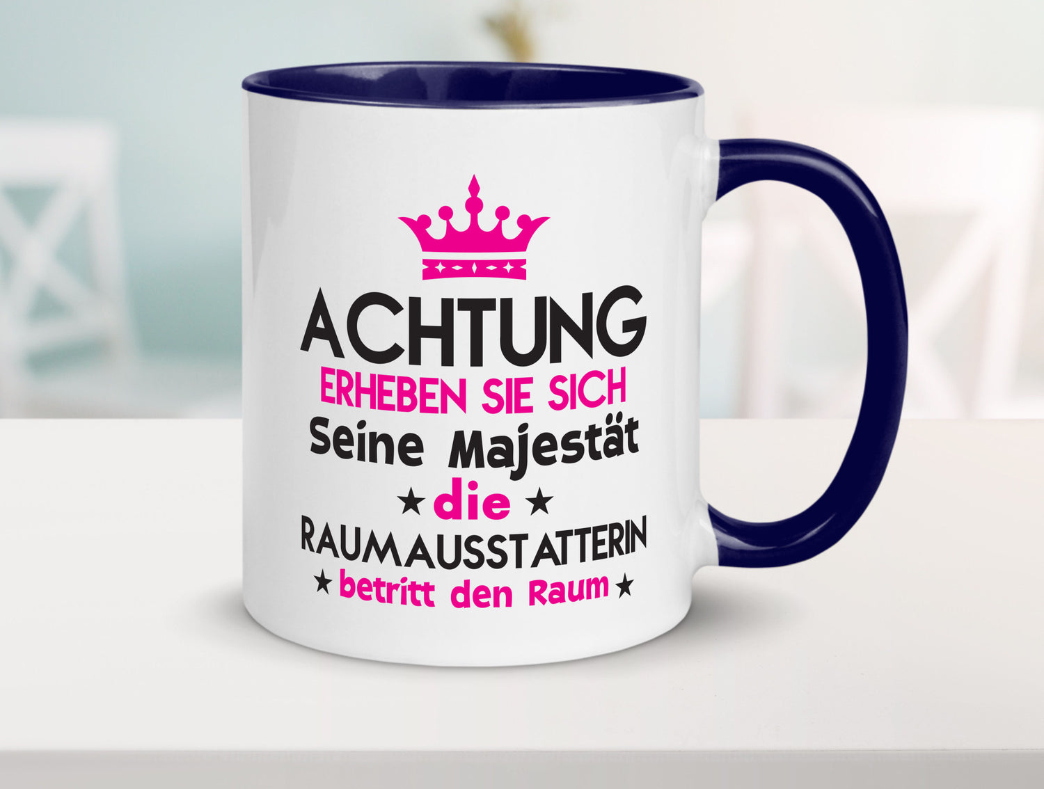 Seine Majestät Raumausstatterin | Wohn Ausstatterin Geschenk Humor Geschenkidee