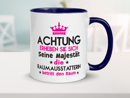 Seine Majestät Raumausstatterin | Wohn Ausstatterin Geschenk Humor Geschenkidee