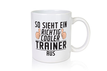 Richtig Cooler Trainer | Verein Sport Geschenkidee Humor Tasse