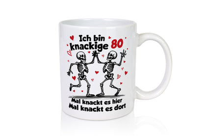 80. Geburtstag | Knackige 80 Ich bin alt Humor Geschenkidee Tasse