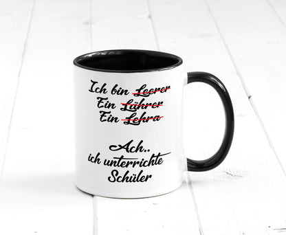 Ich bin Lehrerin | unterrichte Schüler Schule lustig Humor Geschenkidee Tasse