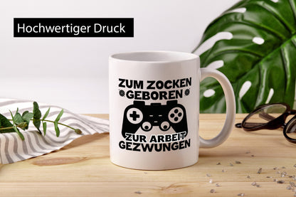 Zum Zocken geboren | Spruchtasse lustig Gaming Humor Geschenkidee Tasse