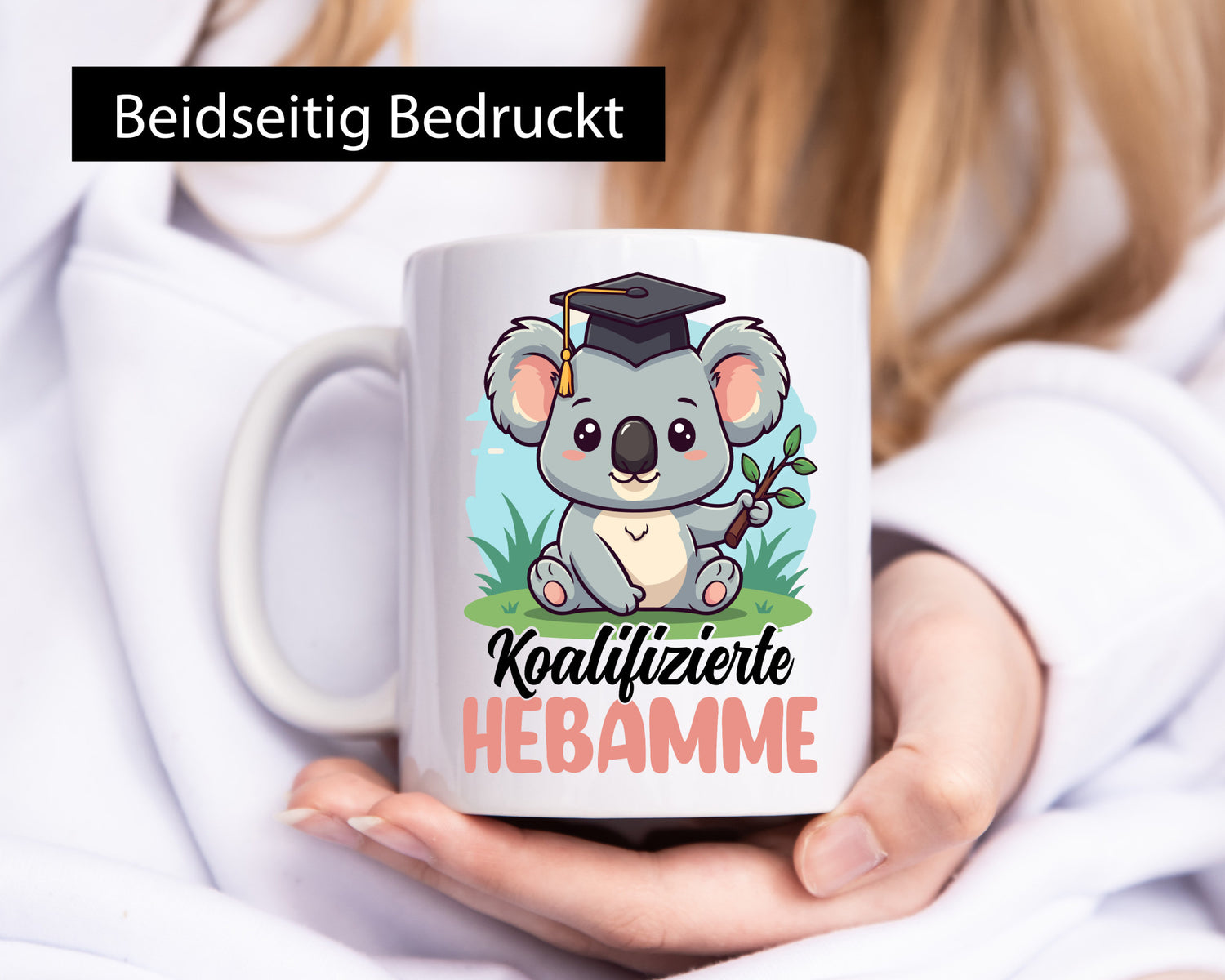 Koalifizierte Hebamme | Geburtshilfe Geschenkidee Humor Tasse