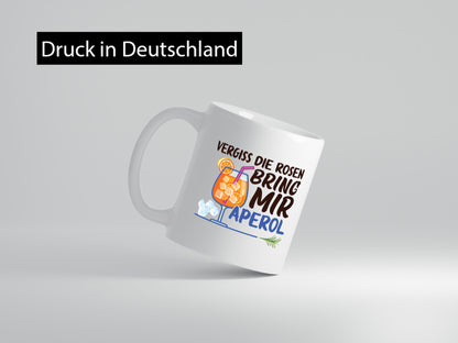 Bring mir Aperol | Rosen Paar Party Geschenkidee Humor Tasse