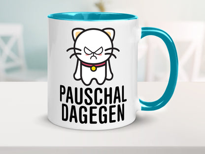 Pauschal dagegen | Katze Wut Geschenk Tierliebhaber Humor lustiger Spruch Tasse
