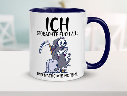 Ich beobachte euch | Sensenmann Sense Skelett Humor Geschenkidee Tasse