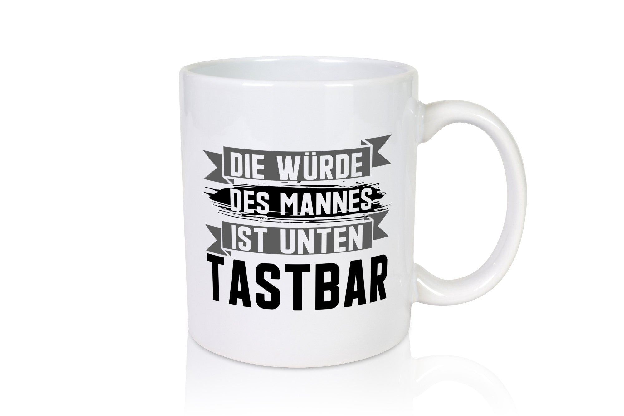 Die würde des Mannes ist unten Tastbar | Männer Geschenkidee Humor Tasse