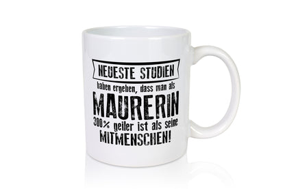 Neuste Studien: Maurerin lustiger Spruch Geschenk Humor Geschenkidee Tasse