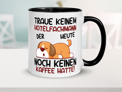 Traue keinem Hotelfachmann |Hotel lustig Humor Geschenkidee Geschenk Tasse