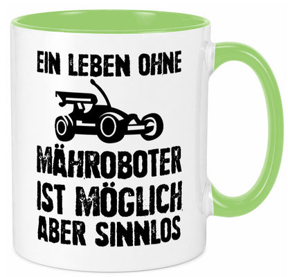 Leben oihne Mähroboter, möglich, aber sinnlos | Garten Geschenkidee Humor Tasse