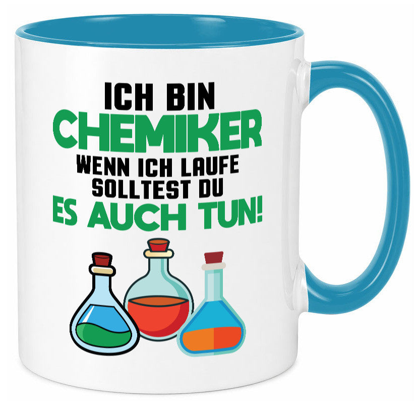 Ich bin chemiker wnen laufe solltest du es auch tun Humor Geschenkidee Tasse