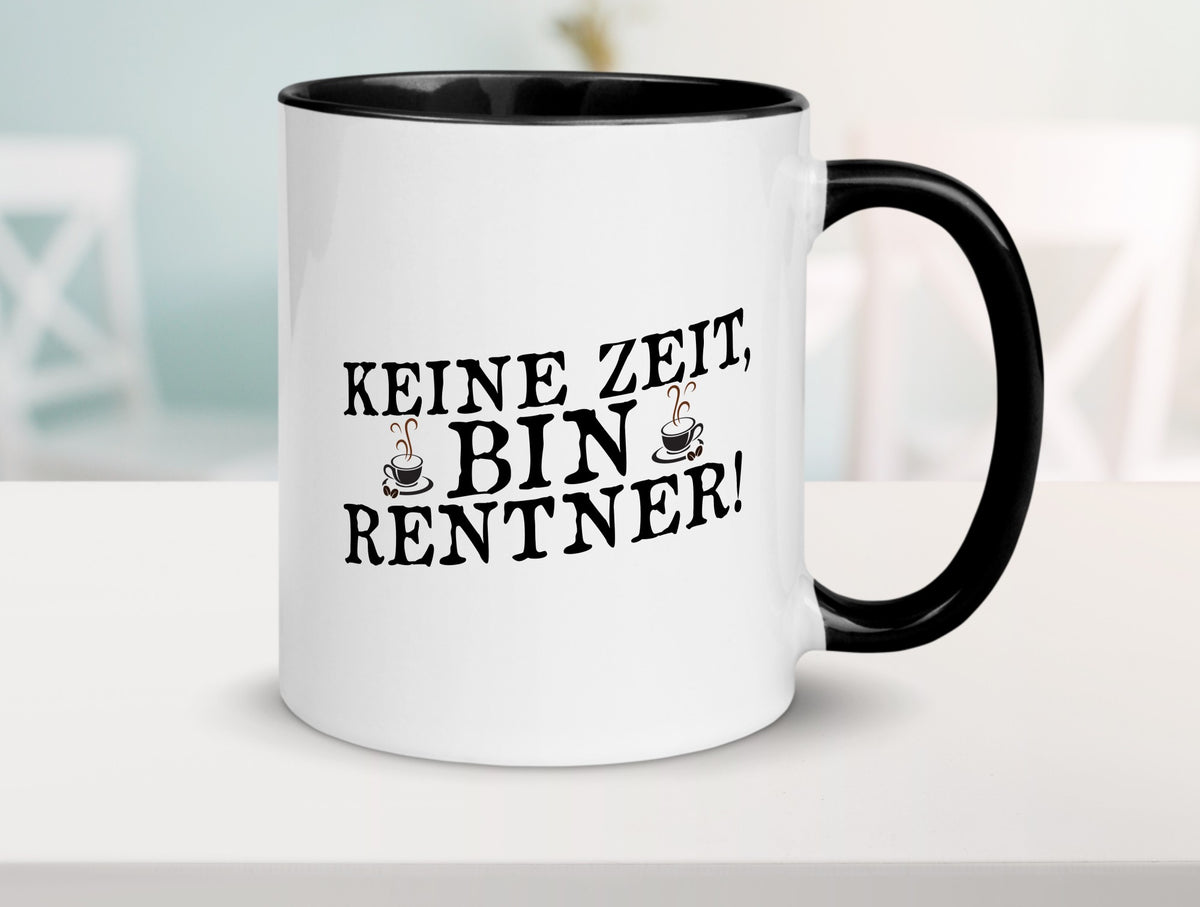 Keine Zeit bin Rentnerin | Ruhestand Humor Jubiläum Geschenkidee Tasse