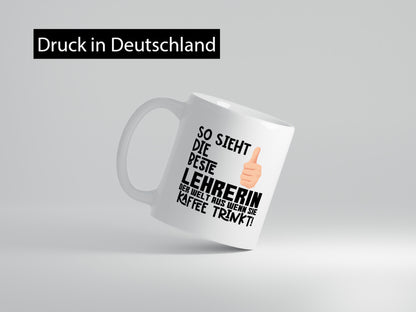 Beste Lehrerin | Lehrer Tasse Schule Dankeschön lustiger Spruch Geschenk Humor