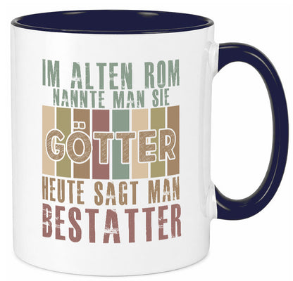 Heute sagt man: Bestatter | Bestattung Totengräber Geschenk Humor Geschenkidee