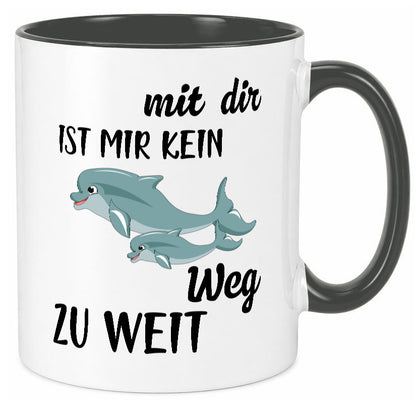 Mir dir ist kein weg zu weit | Delphin Beste Freunde Humor Geschenkidee Tasse