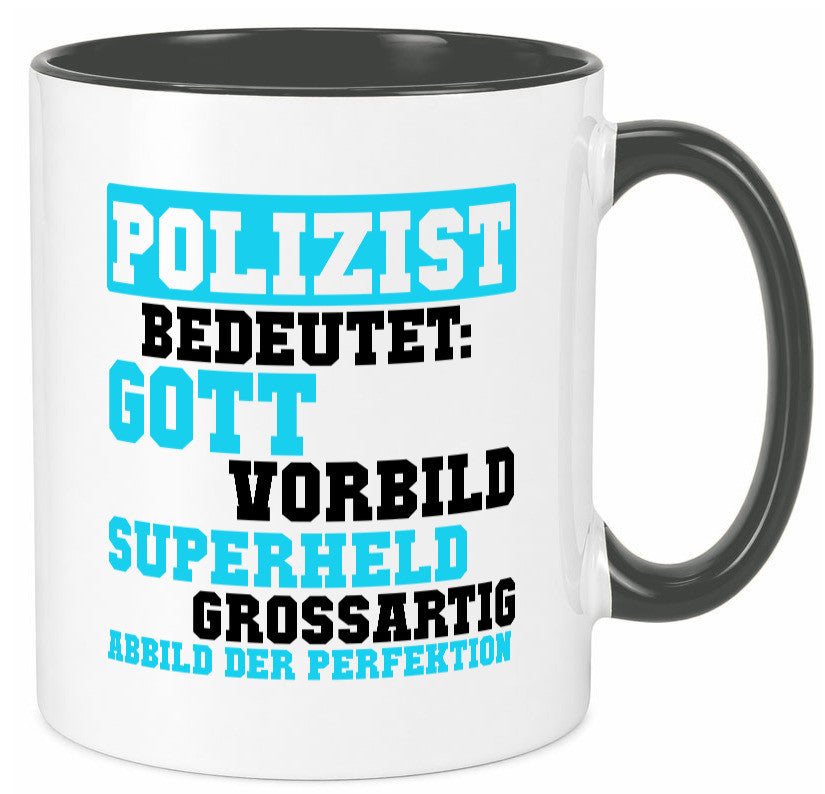 Polizist | Gott Superheld Vorbild Perfektion Polizei Humor Geschenkidee Tasse