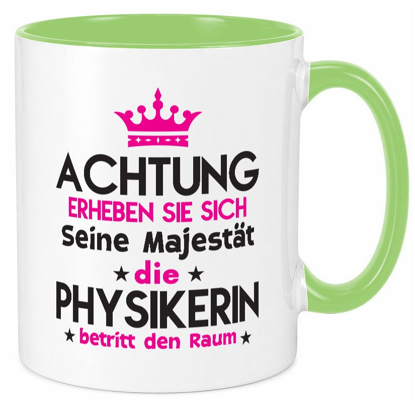 Seine Majestät Physikerin | Physik lustiger Spruch Geschenk Humor Geschenkidee Tasse