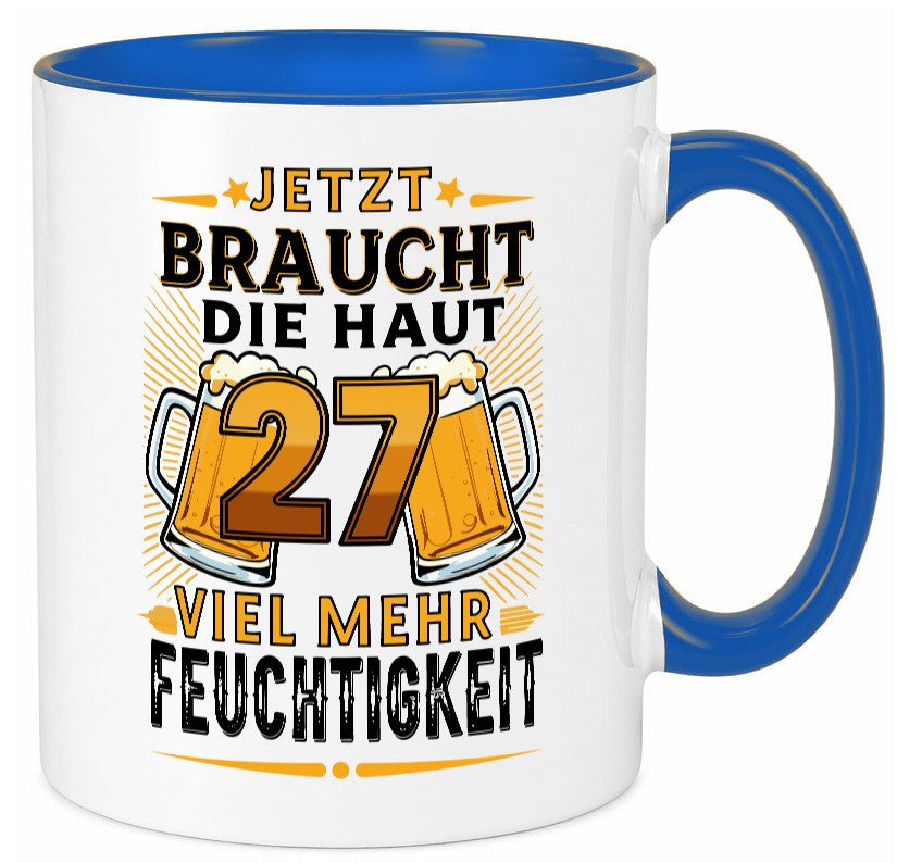 27 braucht die haut mehr Feuchtigkeit | 27. Geburtstag lustig Geschenkidee Tasse