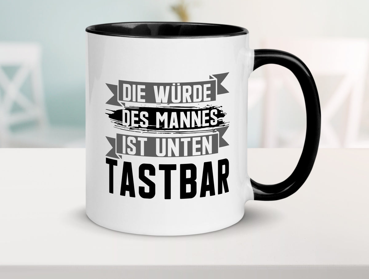 Die würde des Mannes ist unten Tastbar | Männer Geschenkidee Humor Tasse