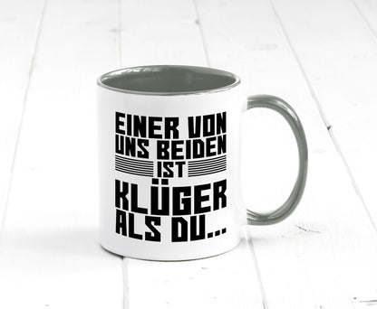 Einer von uns beiden ist klüger als du | Intelligenz Witz lustiger Spruch